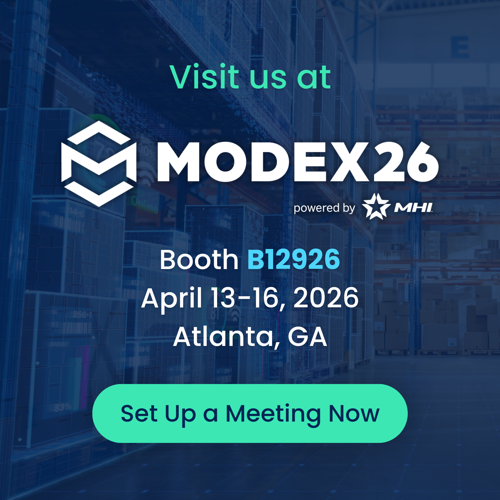 MODEX26 Booth B12926 | April 13-16, 2026 | Atlanta, GA